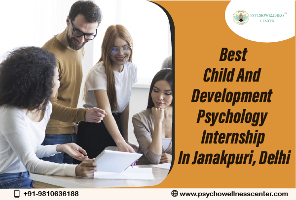 Best Child and Development Psychology Internship in Janakpuri Delhi